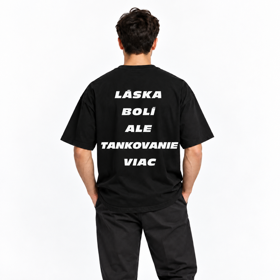 Láska bolí ale tankovanie viac – čierne tričko zozadu