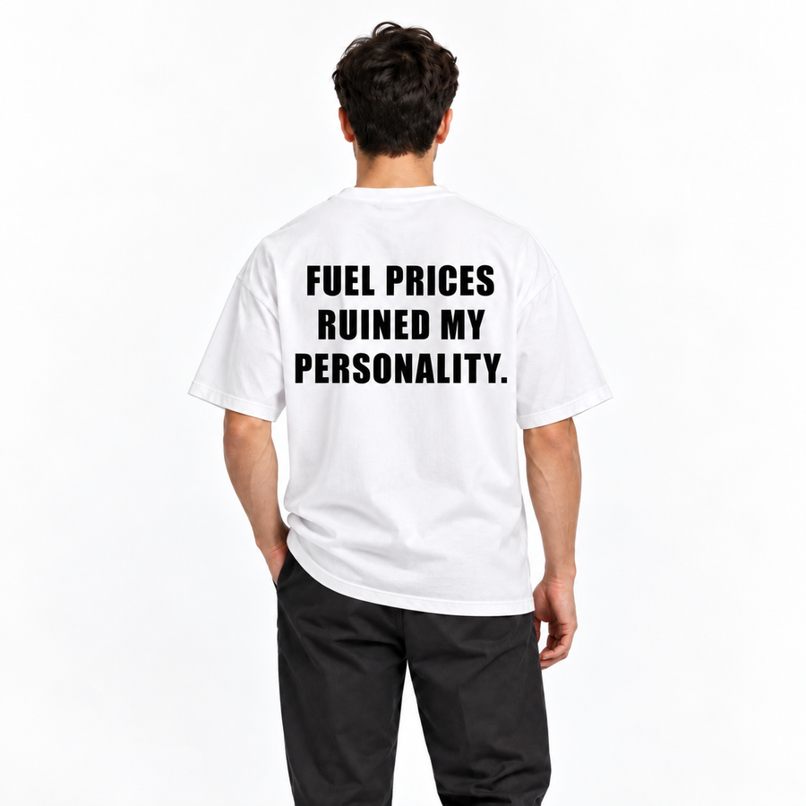 Fuel Prices Ruined My Personality – biele oversized tričko na postave, pohľad zozadu