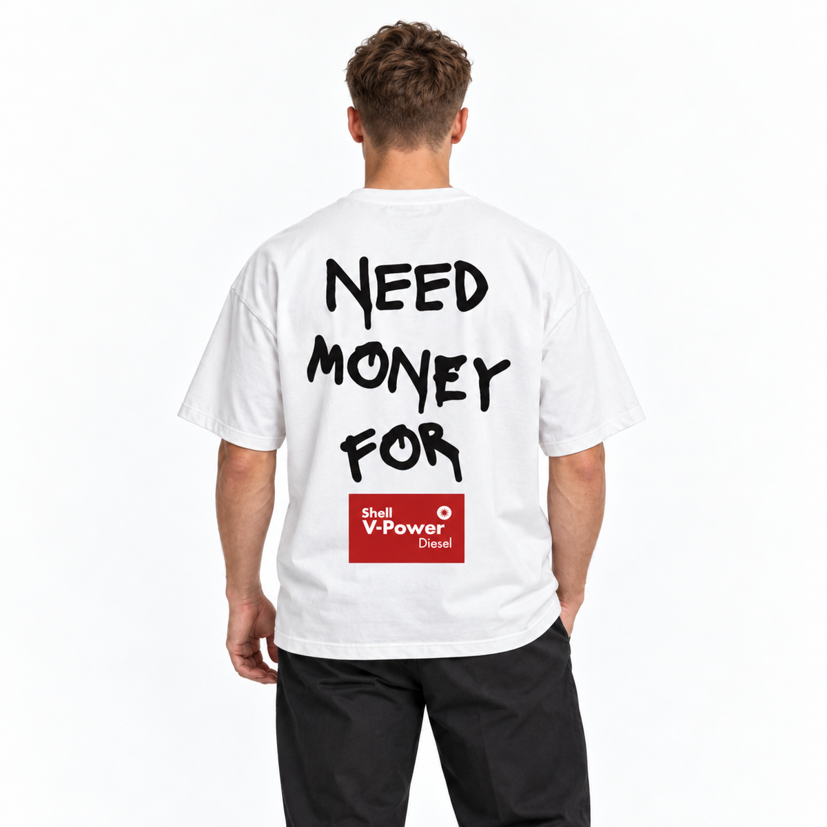 Need Money For Shell V-Power Diesel – biele oversized tričko na postave, pohľad zozadu