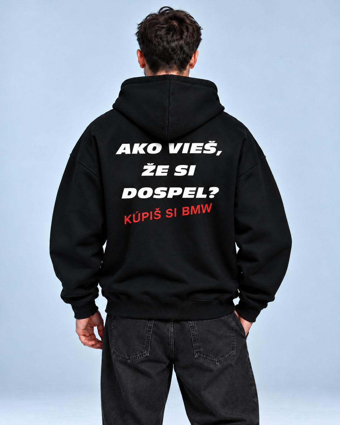 Ako vieš, že si dospel? Kúpiš si BMW – čierna oversized mikina, pohľad zozadu