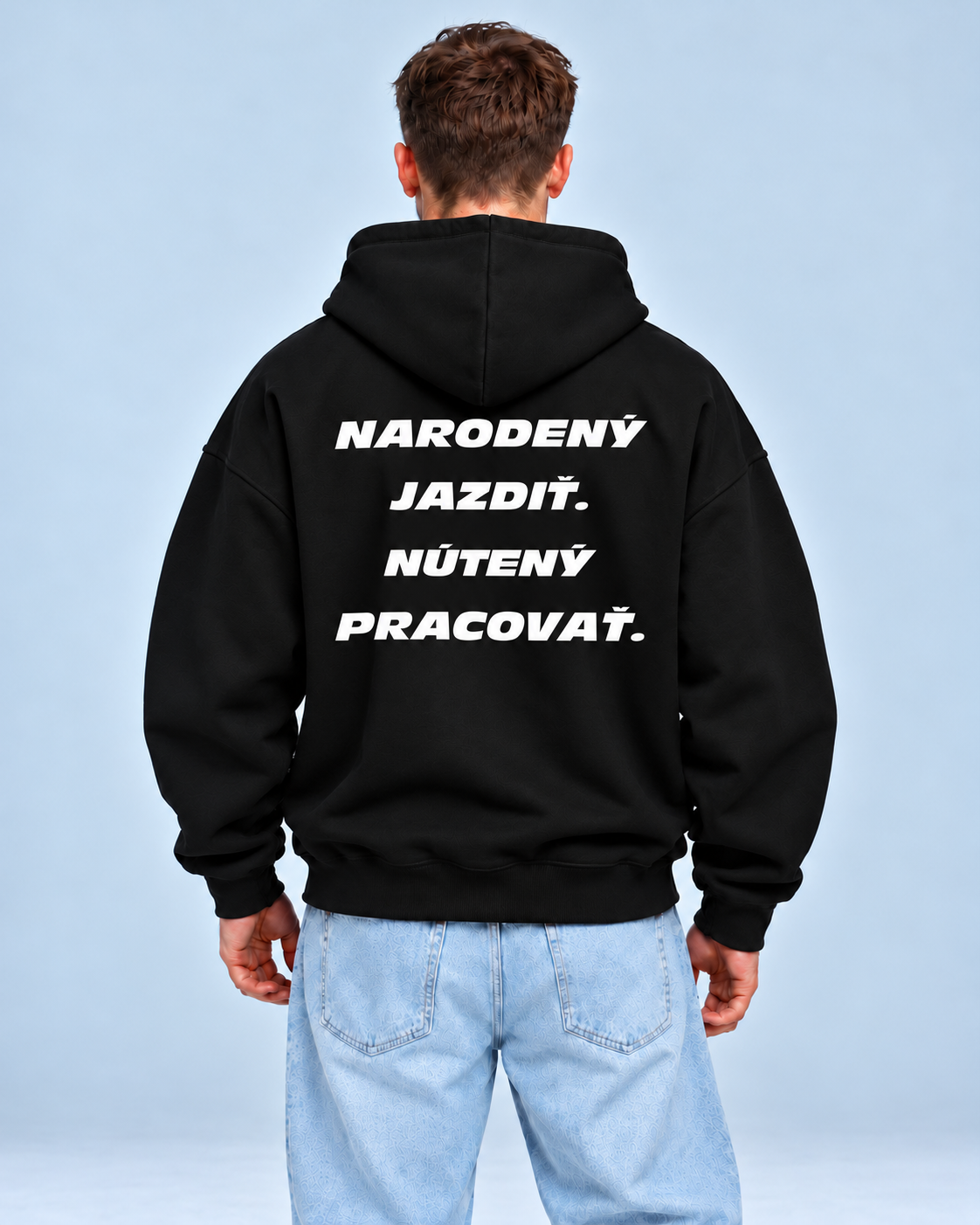 Narodený jazdiť. Nútený pracovať – čierna oversized mikina, pohľad zozadu