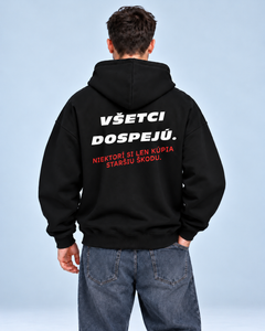 Všetci dospejú. Niektorí si kúpia staršiu Škodu – oversized mikina