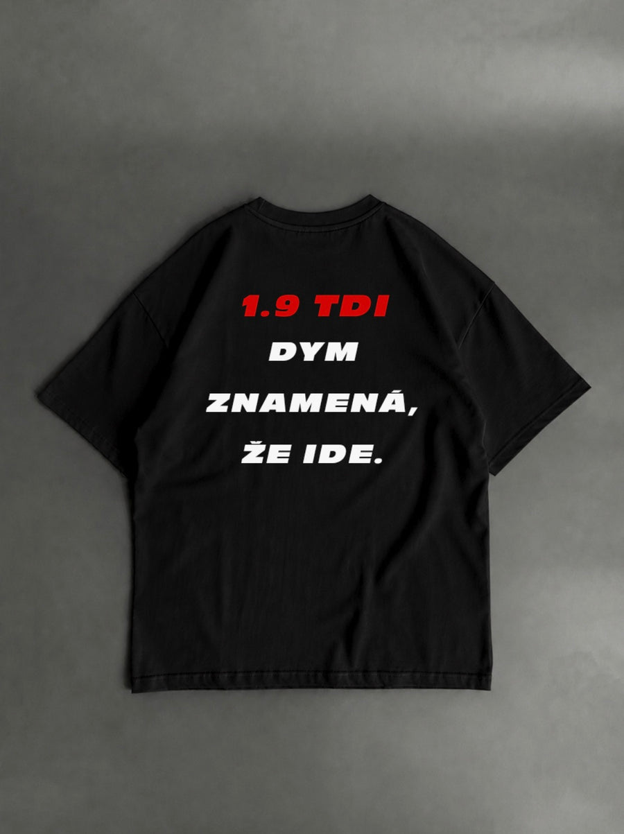 1.9 TDI – dym znamená, že ide – čierne oversized tričko s potlačou