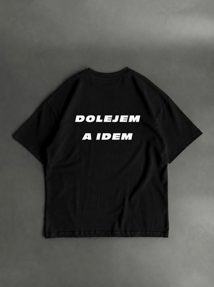 Dolejem a idem – čierne oversized tričko s potlačou