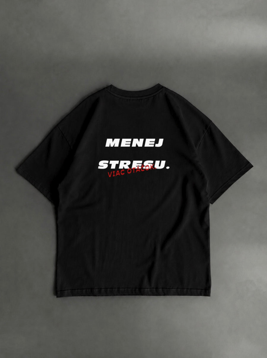 Menej stresu. Viac ciest – čierne oversized tričko s potlačou