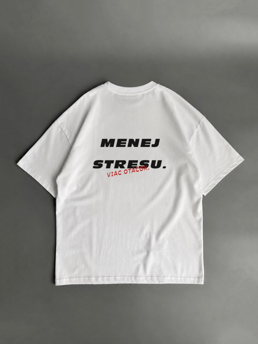 Menej stresu. Viac ciest – biele oversized tričko s potlačou