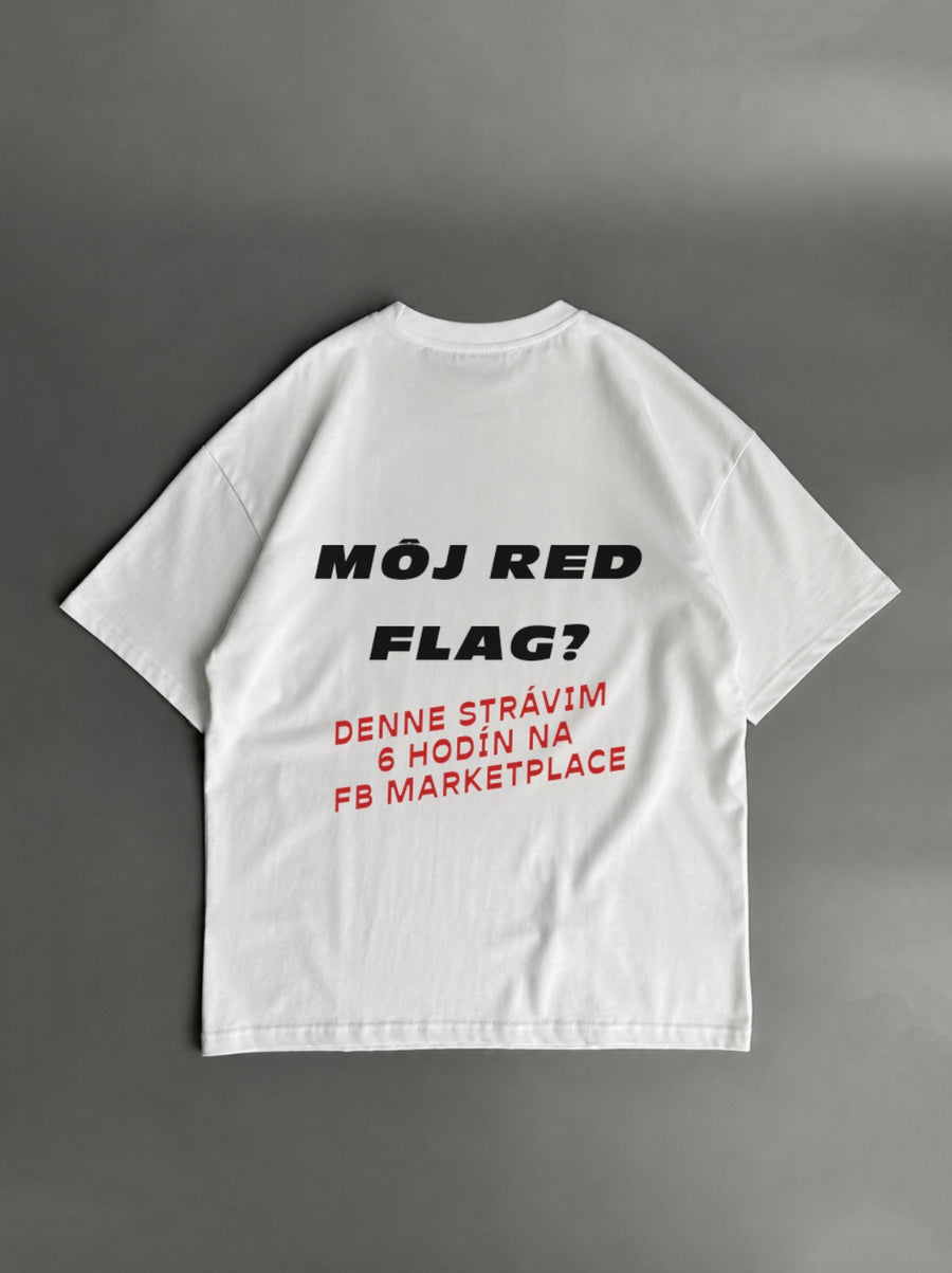 Môj red flag? Denne strávim 6 hodín na Facebook Marketplace – biele oversized tričko s potlačou