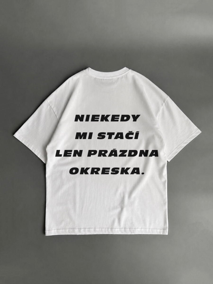 Niekedy mi stačí len prázdna okreska – biele oversized tričko s potlačou