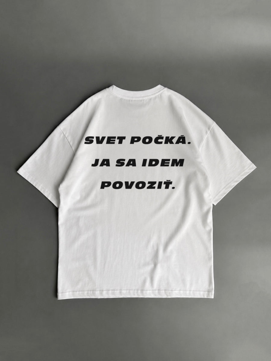 Svet počká. Ja sa idem povoziť – biele oversized tričko s potlačou